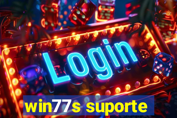 win77s suporte